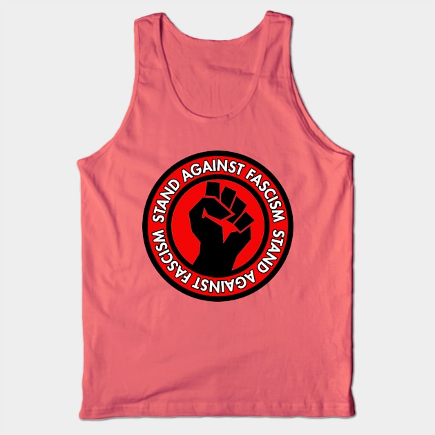 Stand Against Fascism Tank Top by Tainted